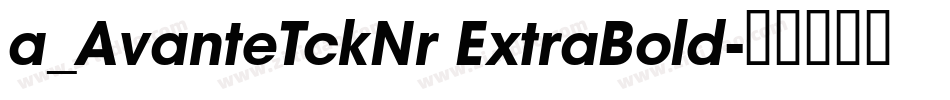 a_AvanteTckNr ExtraBold字体转换